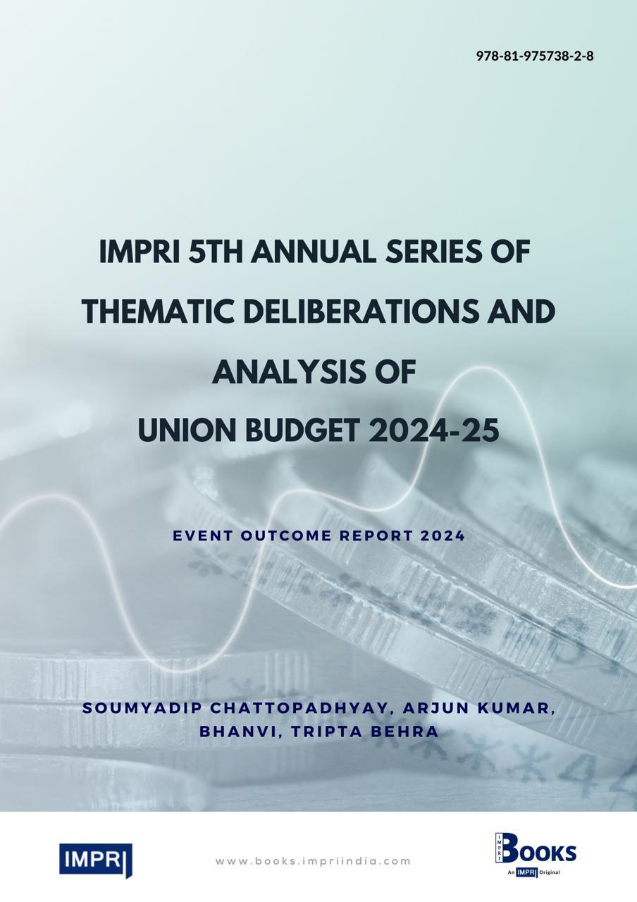 “IMPRI 5th Annual Series of Thematic Deliberations and Analysis of India’s Union Budget 2024-25 – Event Outcome Report