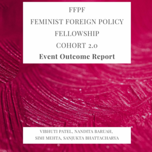 Feminist Foreign Policy Fellowship (FFPF): Cohort 2.0 – Event Outcome Report